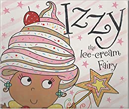 Izzy The Ice Cream Fairy. The Sign Painter. Valentine Holiday Grab Bag. 3 Paperback Books Bundle!