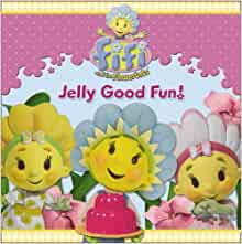 Jelly Good Fun! (Fifi and the Flowertots)