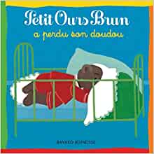 Petit Ours Brun: Petit Ours Brun a perdu son doudou