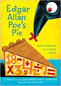 Edgar Allan Poe's Pie: Math Puzzlers in Classic Poems