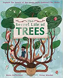 The Secret Life of Trees: Explore the forests of the world, with Oakheart the Brave