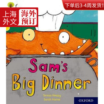 Oxford Reading Tree Story Sparks: Oxford Level 3: Sam's Big Dinner