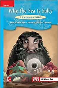 Reading Wonders Leveled Reader Why the Sea is Salty: A Scandinavian Folktale: On-Level Unit 4 Week 1 Grade 3 (ELEMENTARY CORE READING)