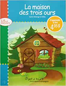 La Maison Des Trois Ours (A PAS DE SOURIS) (French Edition)