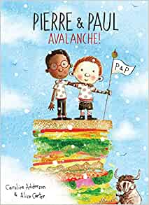 Pierre & Paul: Avalanche! (Pierre & Paul, 1)