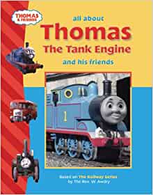 All About Thomas the Tank Engine and Friends