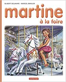 Martine, numéro 6 : Martine à la foire (Je commence à lire avec Martine, 27) (French Edition)