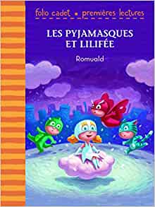 Les Pyjamasques et Lilifée (Folio Cadet Premières lectures, 152) (French Edition)