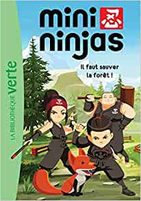 Mini Ninjas 01 - Il faut sauver la forêt !