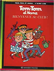 Tom-Tom et Nana, tome 19 : Bienvenue au club