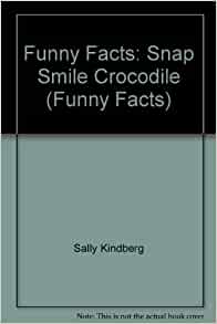 Funny Facts: Snap Smile Crocodile