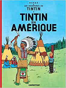 Tintin En Amerique (Aventures de Tintin) Petit Format - Tome 3 (Les aventures de Tintin) (French Edition)