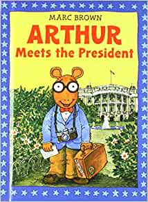 Arthur Meets the President (Arthur Adventure)