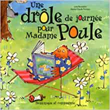 DROLE DE JOURNEE POUR MME POULE (SOUPLE)