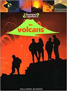 Les volcans (POURQUOI COMMENT)