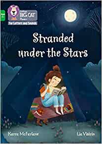 Stranded under the Stars: Band 05/Green (Collins Big Cat Phonics for Letters and Sounds – Age 7+)