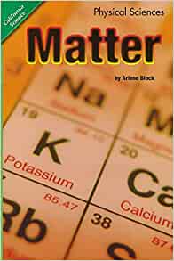 California Science, Physical Science "Matter"