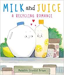 Milk and Juice: A Recycling Romance