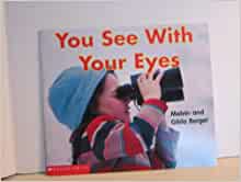 You See with Your Eyes (Scholastic Readers Time-to-Discover)