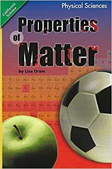 California Science, Physical Science "Properties Of Matter"