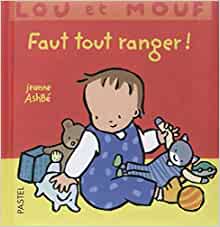 lou et mouf faut tout ranger (PASTEL) (French Edition)