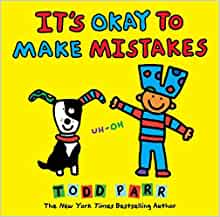 It's Okay to Make Mistakes (Todd Parr Picture Books)