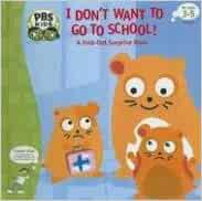 I Don't Want to Go to School!: A Fold-out Surprise Book (PBS Kids)