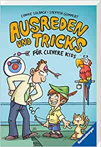 Ausreden und Tricks für clevere Kids