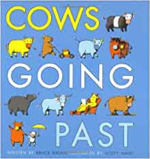 Cows Going Past (Dial Books for Young Readers)