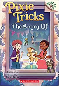 The Angry Elf: A Branches Book (Pixie Tricks #5)