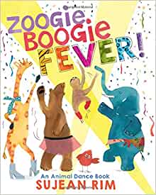 Zoogie Boogie Fever!: An Animal Dance Book