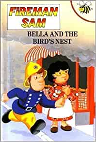 Bella and the Bird's Nest (Fireman Sam)