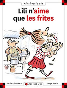 N°11 Lili n'aime que les frites (Ainsi va la vie) (French Edition)