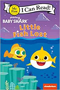 Baby Shark: Little Fish Lost (My First I Can Read)