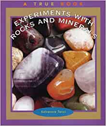 Experiments With Rocks and Minerals (True Books: Science Experiments)