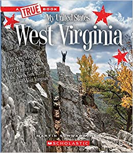 West Virginia (A True Book: My United States)