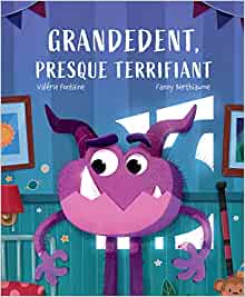 Grandedent, Presque Terrifiant (French Edition)