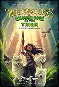 Wild Rescuers: Guardians of the Taiga (Wild Rescuers, 1)