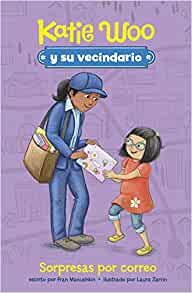 Sorpresas por correo (Katie Woo Y Su Vecindario) (Spanish Edition)