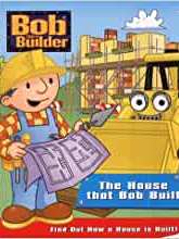 Bob the Builder: The House That Bob Built (Bob the Builder)