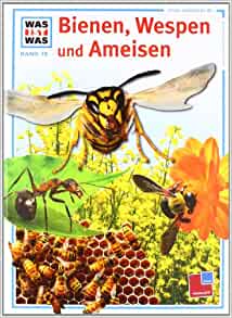 Was ist was?, Bd.19, Wunderwelt der Bienen und Ameisen