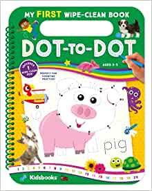 My First Wipe-Clean Book: Dot to Dot-Fun Activities let Children Trace and Count as they Connect each Dot to Discover the Hidden Animal!