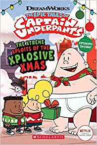 The Xtreme Xploits of the Xplosive Xmas (The Epic Tales of Captain Underpants TV)