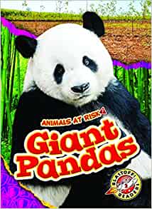 Giant Pandas (Animals at Risk!: Blastoff Readers. Level 2)