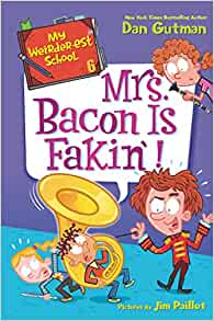 My Weirder-est School #6: Mrs. Bacon Is Fakin'!