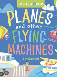 【预售】Hello, World! Planes and Other Flying Machines