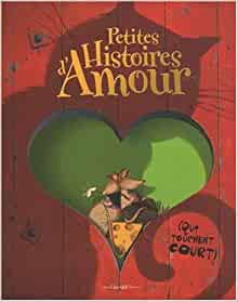 Petites Histoires D Amour (Qui Tournent Court)