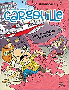 GARGOUILLE. LES CROUSTILLES DE L'ESPACE