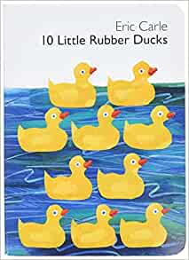 10 Little Rubber Ducks Board Book (World of Eric Carle)