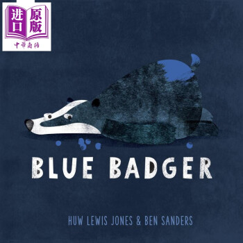 Blue Badger 深藍(lán)色獾 英文原版 進(jìn)口原版 4歲到6歲 兒童圖畫書 快樂牦牛出版 Ben Sanders